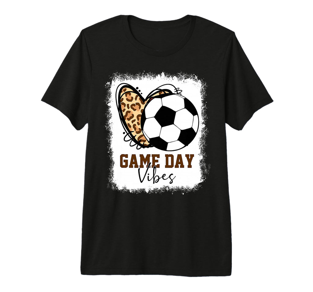 Bleached Soccer Game Day Vibes Soccer T-Shirt - Novelty Apparel for Adults - T-Shirt, Sweatshirt, Hoodie
