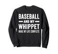 Baseball And My Whippet Mama Dog Sweatshirt - Streetwear Style Unisex - T-Shirt, Sweatshirt, Hoodie