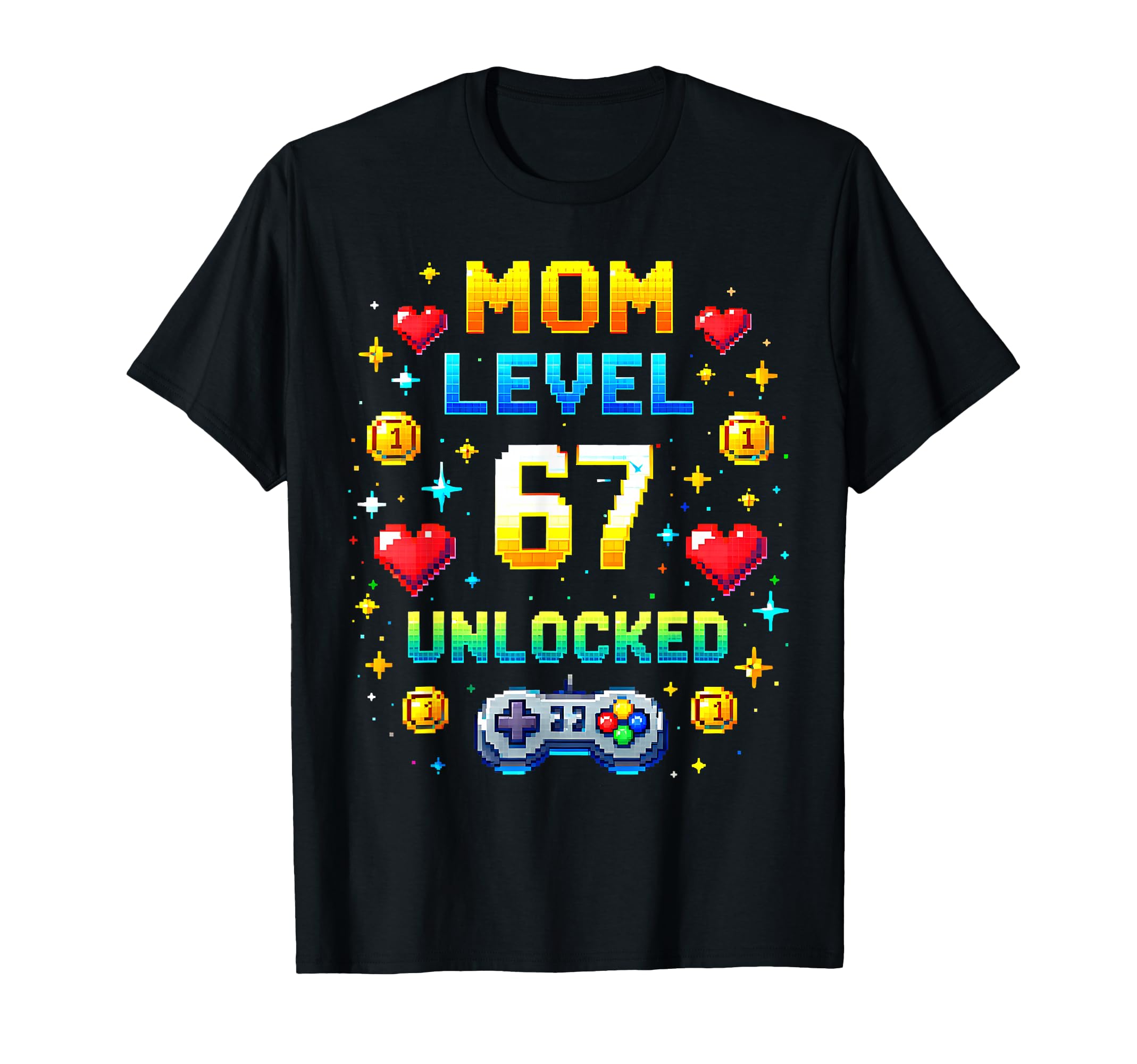 Mom Level 67 Unlocked Six Seven T-Shirt - Aesthetic Graphic for Adults - T-Shirt, Sweatshirt, Hoodie
