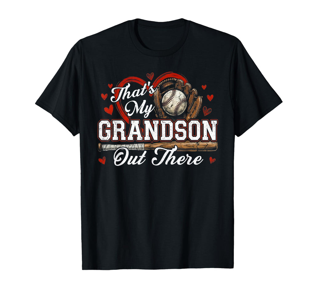 Thats My Grandson Out There Gifts Baseball T-Shirt - Unique Graphic Unisex - T-Shirt, Sweatshirt, Hoodie