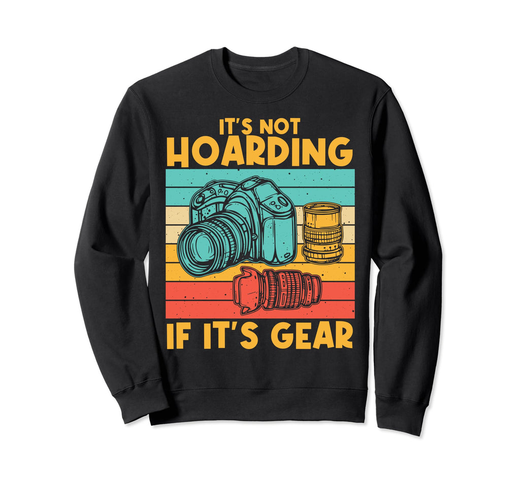 Photographer Photography Lover Sweatshirt - Graphic Print Unisex - T-Shirt, Sweatshirt, Hoodie