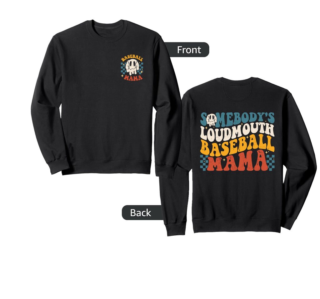 Somebodys Loudmouth Baseball Mama Sweatshirt - Aesthetic Graphic Men Women - T-Shirt, Sweatshirt, Hoodie