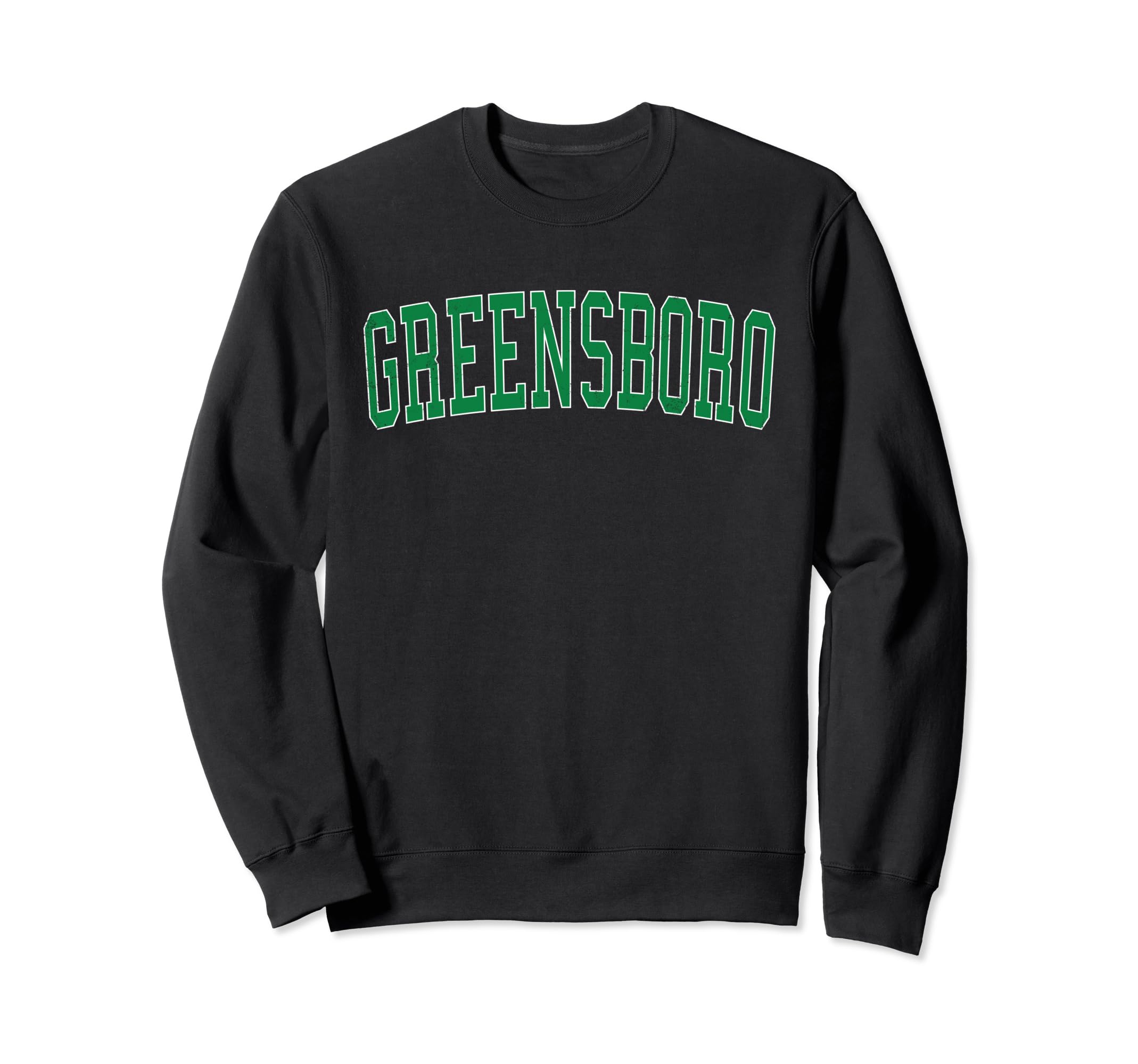 Greensboro Nc Distressed Green Sweatshirt - Trendy Graphic Men Women - T-Shirt, Sweatshirt, Hoodie