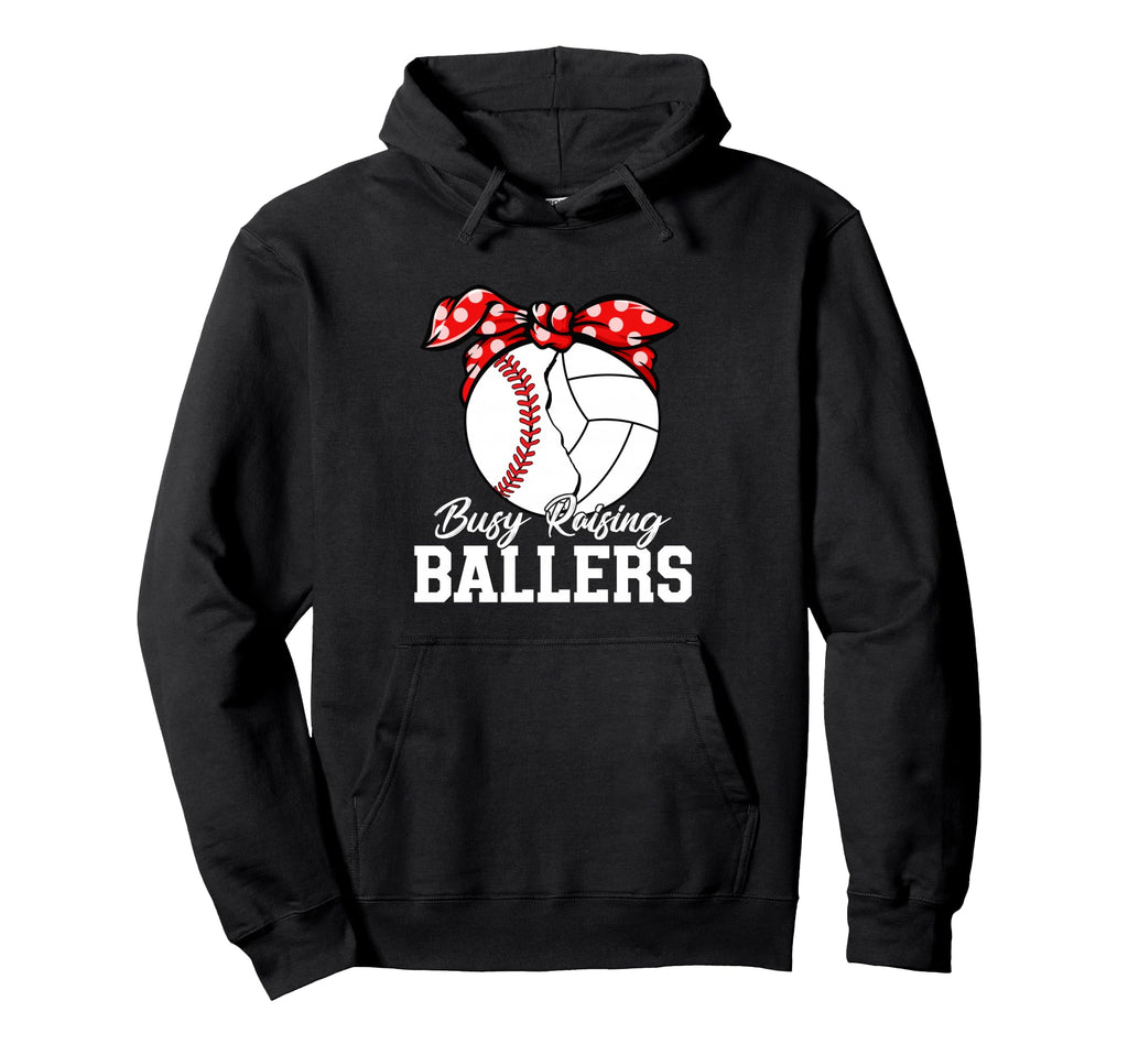 Busy Raising Ballers Baseball Volleyball Hoodie - Trendy Graphic Unisex - T-Shirt, Sweatshirt, Hoodie