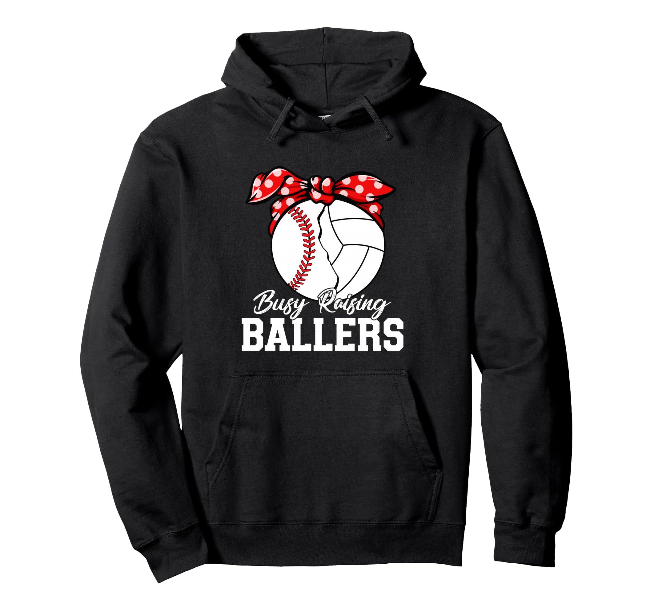 Busy Raising Ballers Baseball Volleyball Hoodie - Trendy Graphic Unisex - T-Shirt, Sweatshirt, Hoodie