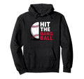 Hit Dang Ball Funny Baseball Player Hoodie - Graphic Print Men Women - T-Shirt, Sweatshirt, Hoodie