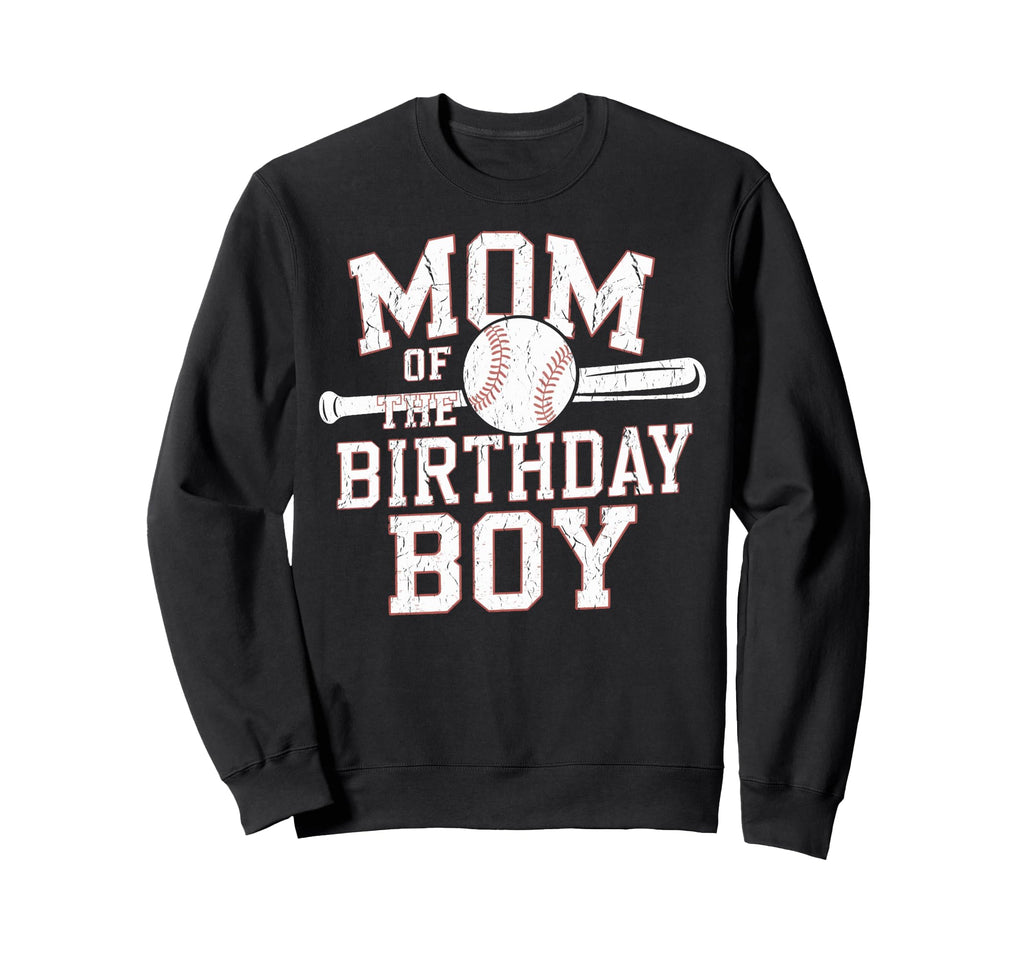 Mom Birthday Baseball Party Mom Sweatshirt - Casual Everyday Wear Men Women - T-Shirt, Sweatshirt, Hoodie