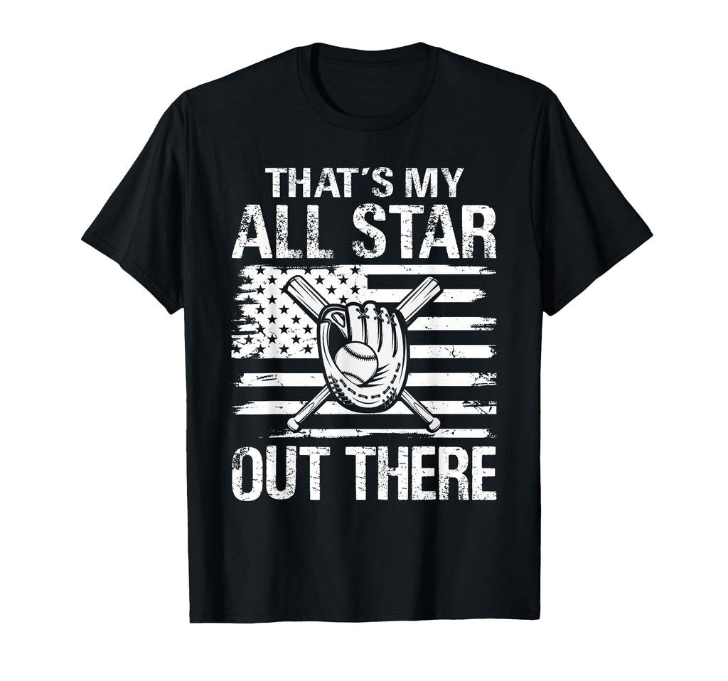 Thats My All Star Out There Baseball T-Shirt - Streetwear Style Unisex - T-Shirt, Sweatshirt, Hoodie