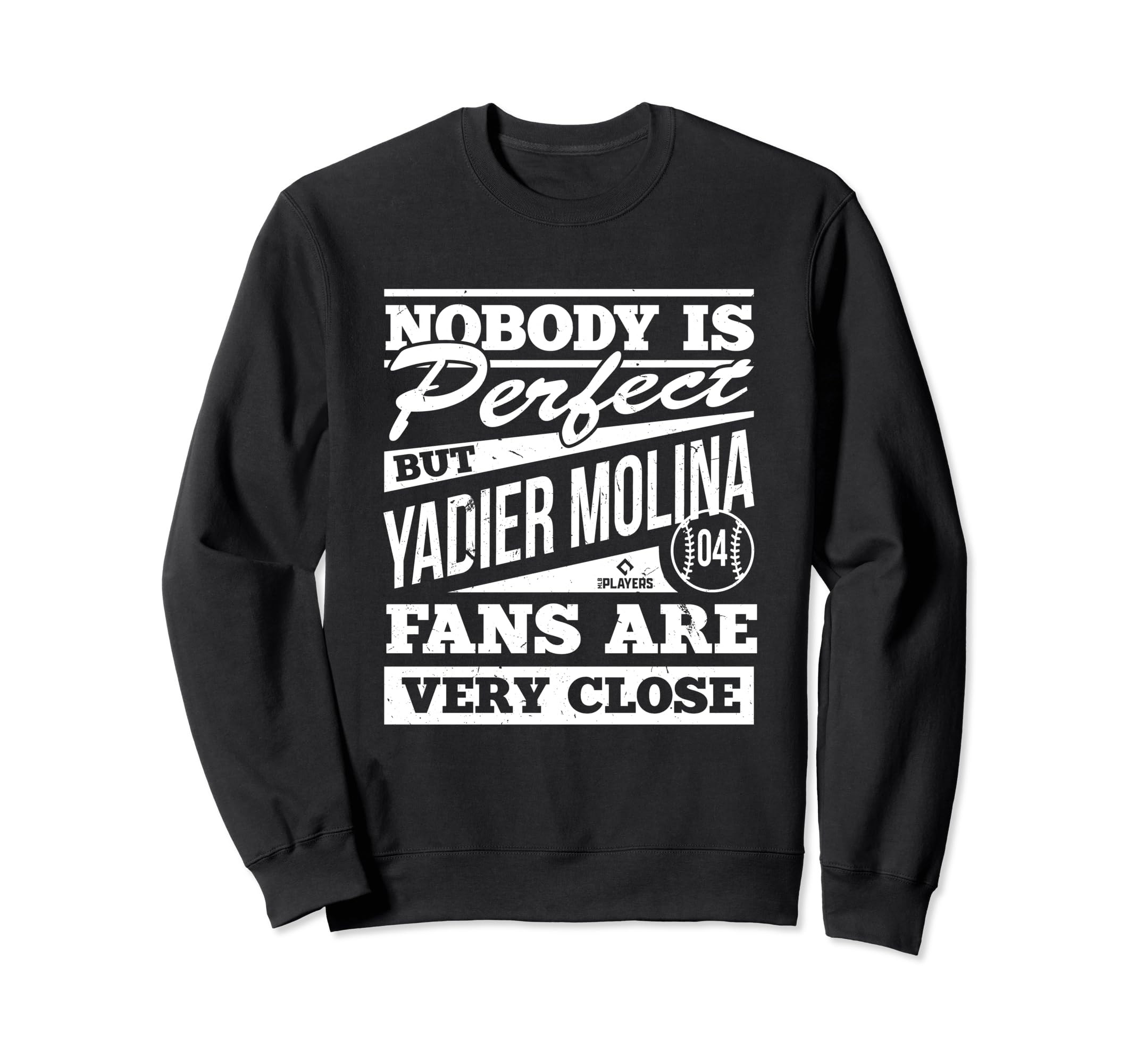 Nobody Is Yadier Molina Baseball Player Sweatshirt - Graphic Print Unisex - T-Shirt, Sweatshirt, Hoodie