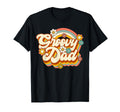 Groovy Dad Family Birthday 60S 70S T-Shirt - Fun Novelty Design Men Women - T-Shirt, Sweatshirt, Hoodie