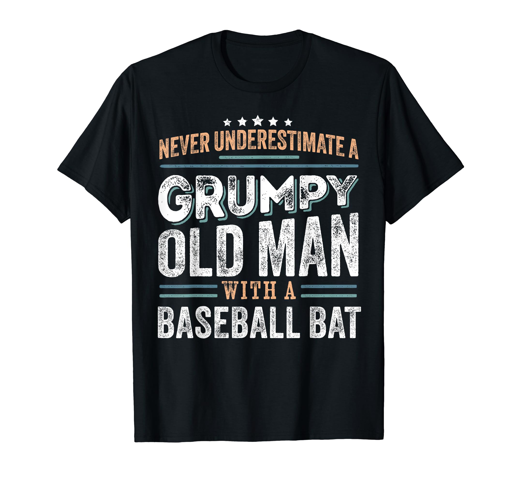 Grumpy Old Baseball Bat Funny Dad T-Shirt - Streetwear Style Men Women - T-Shirt, Sweatshirt, Hoodie