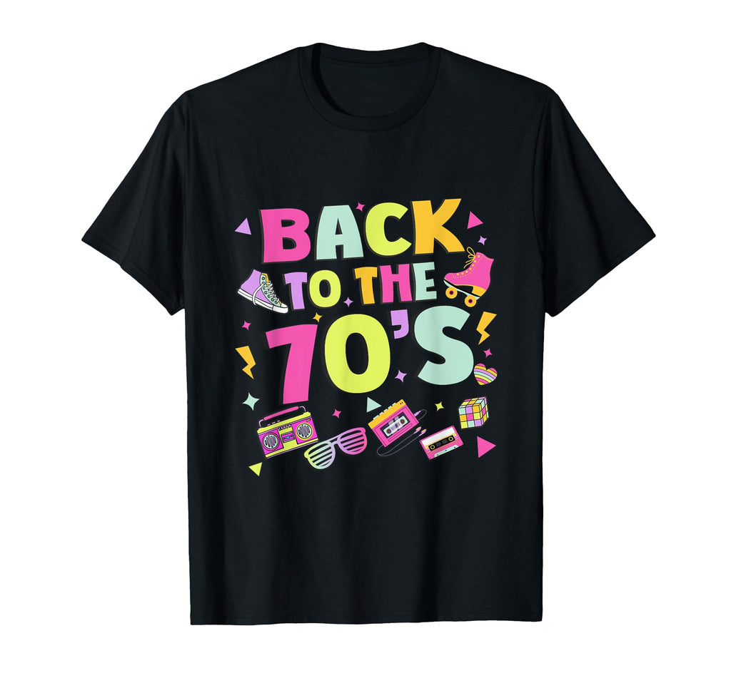 Back To 70S 1970S Seventies Costume Party T-Shirt - Unique Graphic Unisex - T-Shirt, Sweatshirt, Hoodie