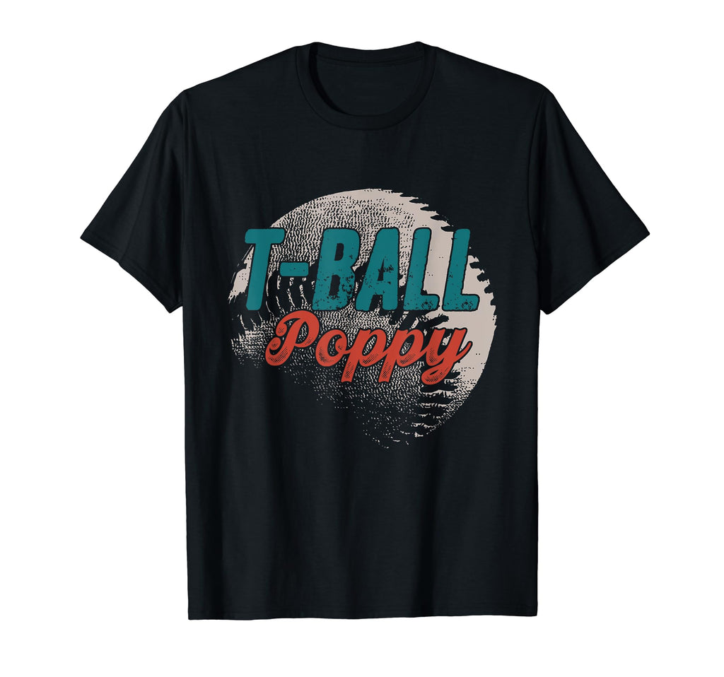 T Ball Poppy Baseball Fathers Day T-Shirt - Custom Art Print Men Women - T-Shirt, Sweatshirt, Hoodie