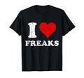 Distressed I Heart Freaks I Love Freaks T-Shirt - Unique Graphic for Adults - T-Shirt, Sweatshirt, Hoodie