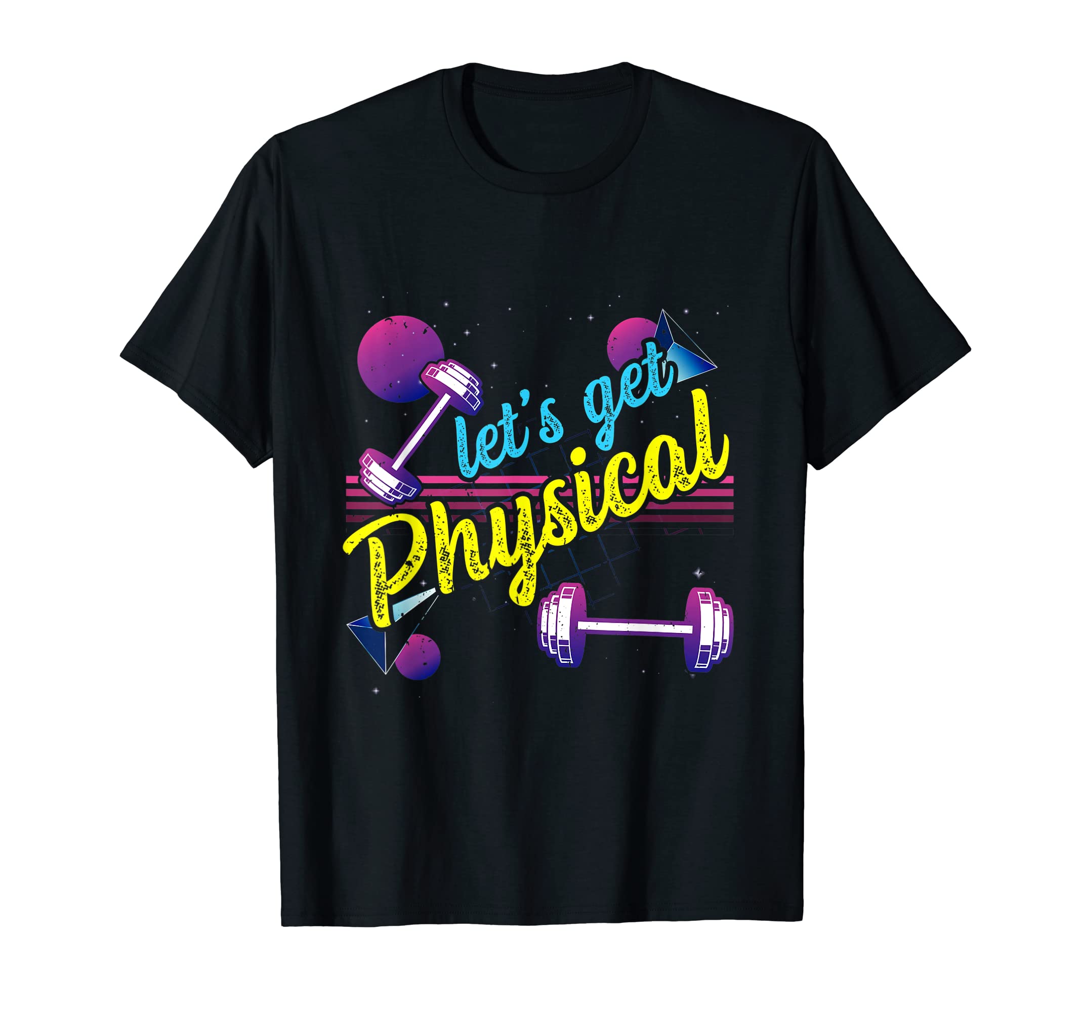 Lets Get Physical 80S Workout T-Shirt - Graphic Print Men Women - T-Shirt, Sweatshirt, Hoodie