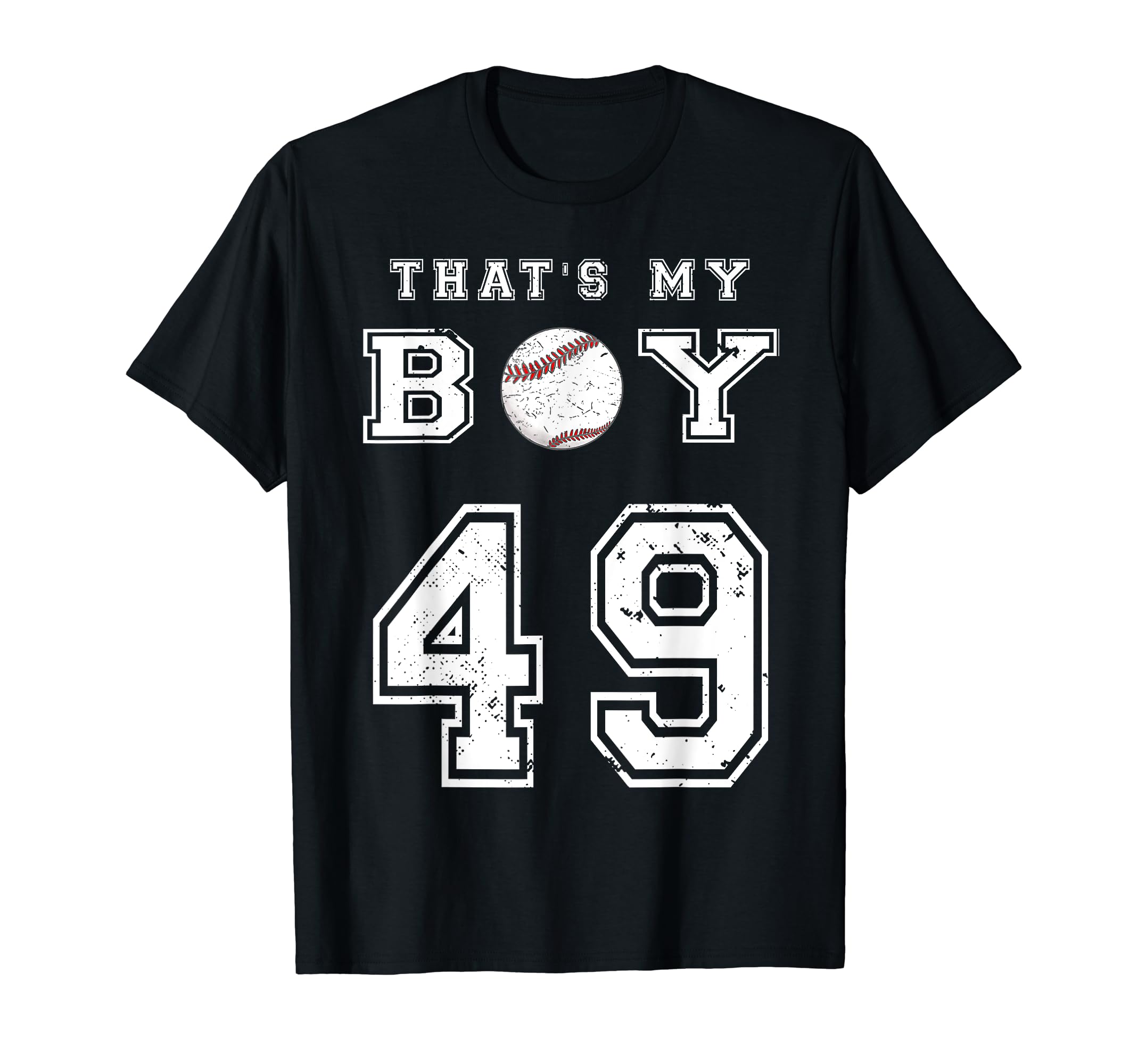 Thats My Baseball 49 Jersey Number T-Shirt - Fun Novelty Design Men Women - T-Shirt, Sweatshirt, Hoodie