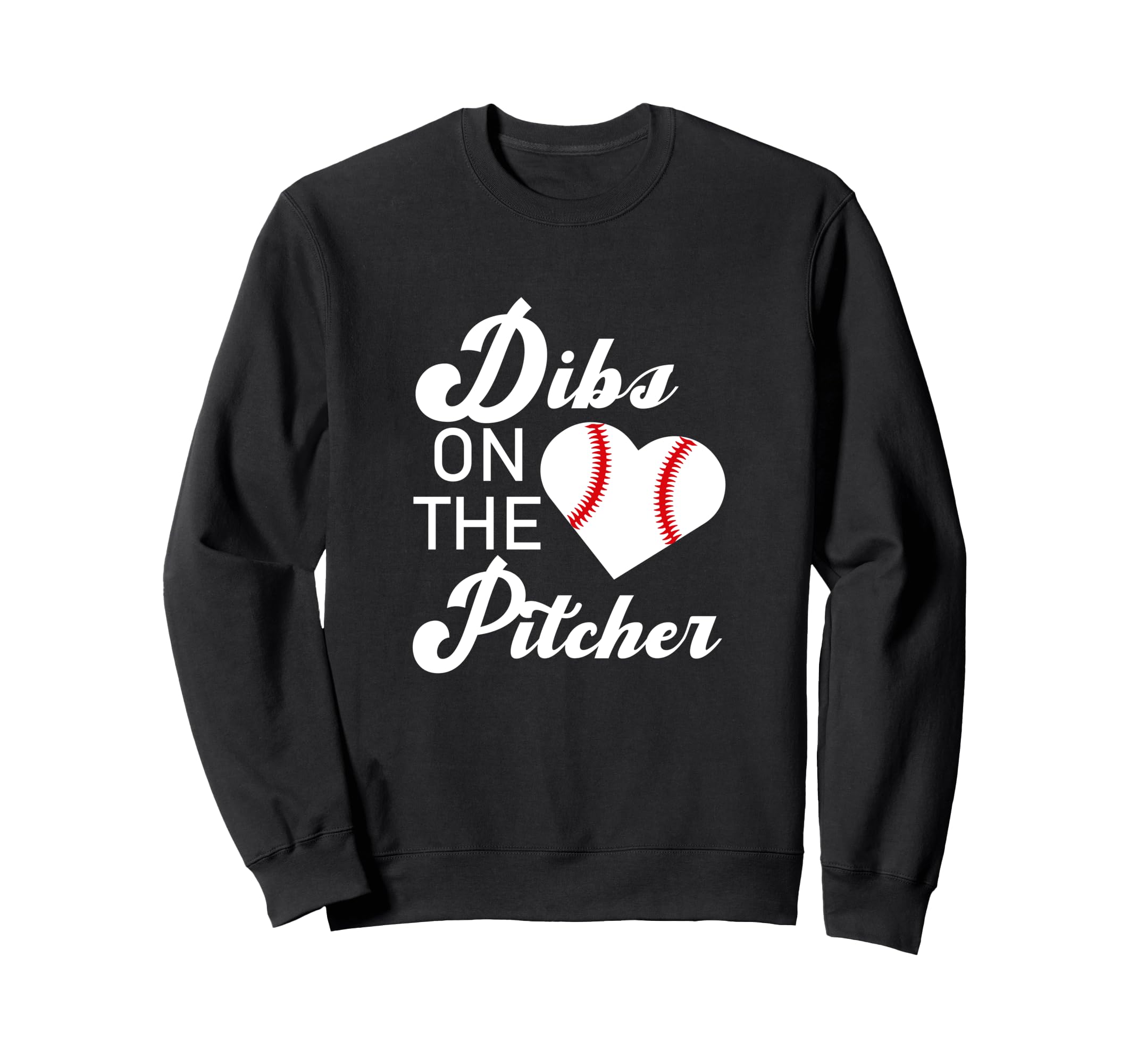 Dibs Pitcher Baseball Pitcher Mom Sweatshirt - Custom Art Print Unisex - T-Shirt, Sweatshirt, Hoodie
