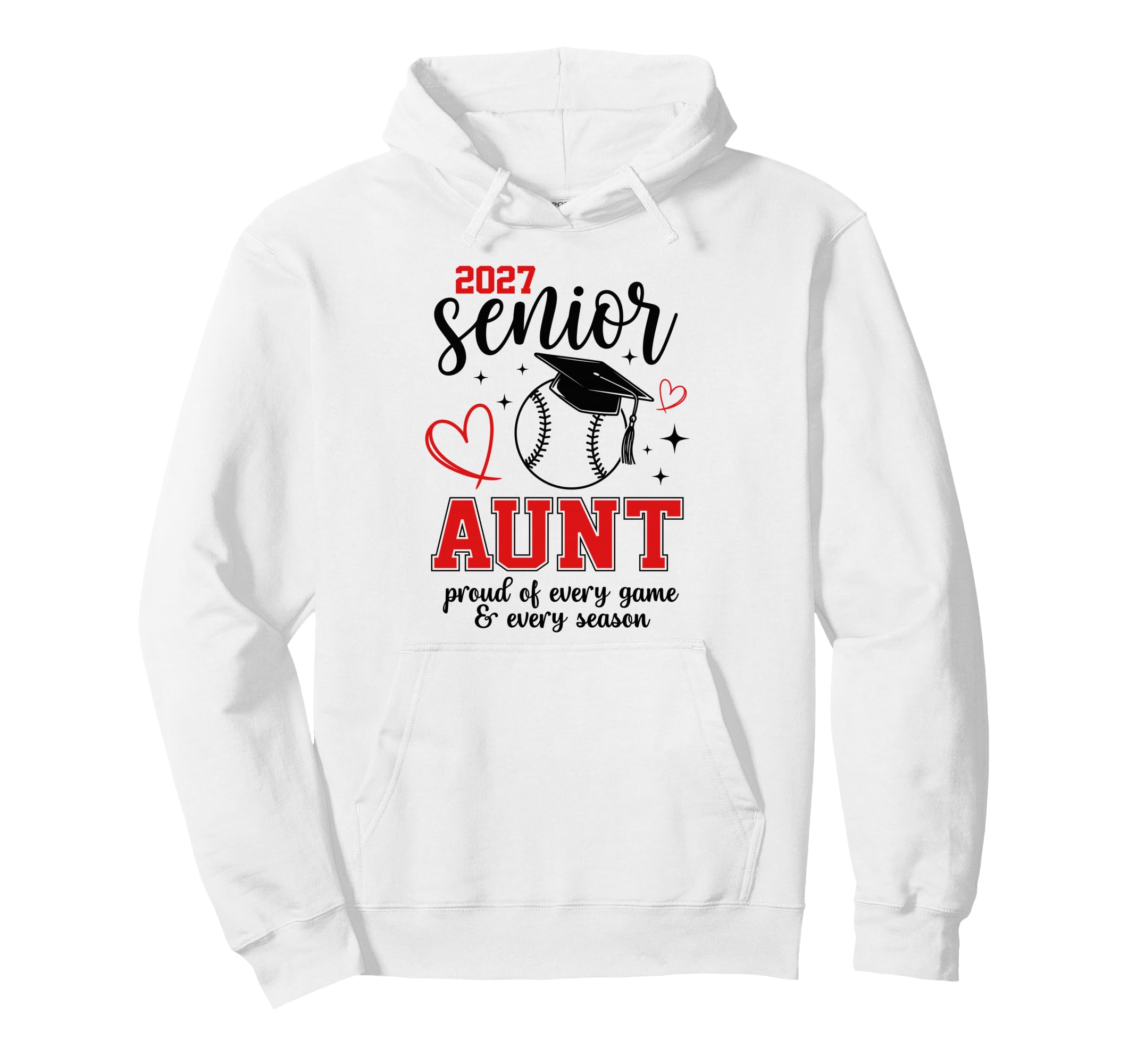 2027 Senior Baseball Aunt Proud Hoodie - Casual Everyday Wear Unisex - T-Shirt, Sweatshirt, Hoodie