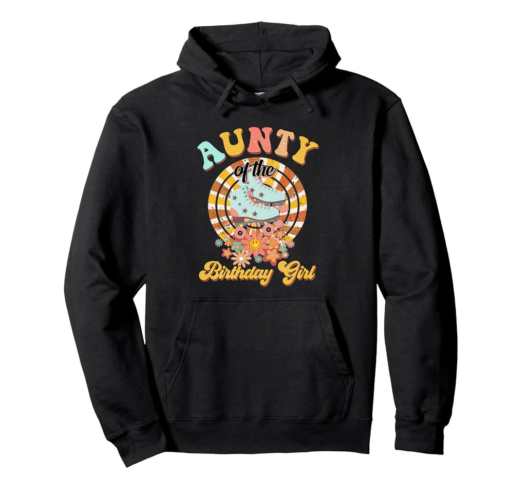 Aunty Birthday Rolling Skate Groovy Bday Hoodie - Trendy Graphic Unisex - T-Shirt, Sweatshirt, Hoodie
