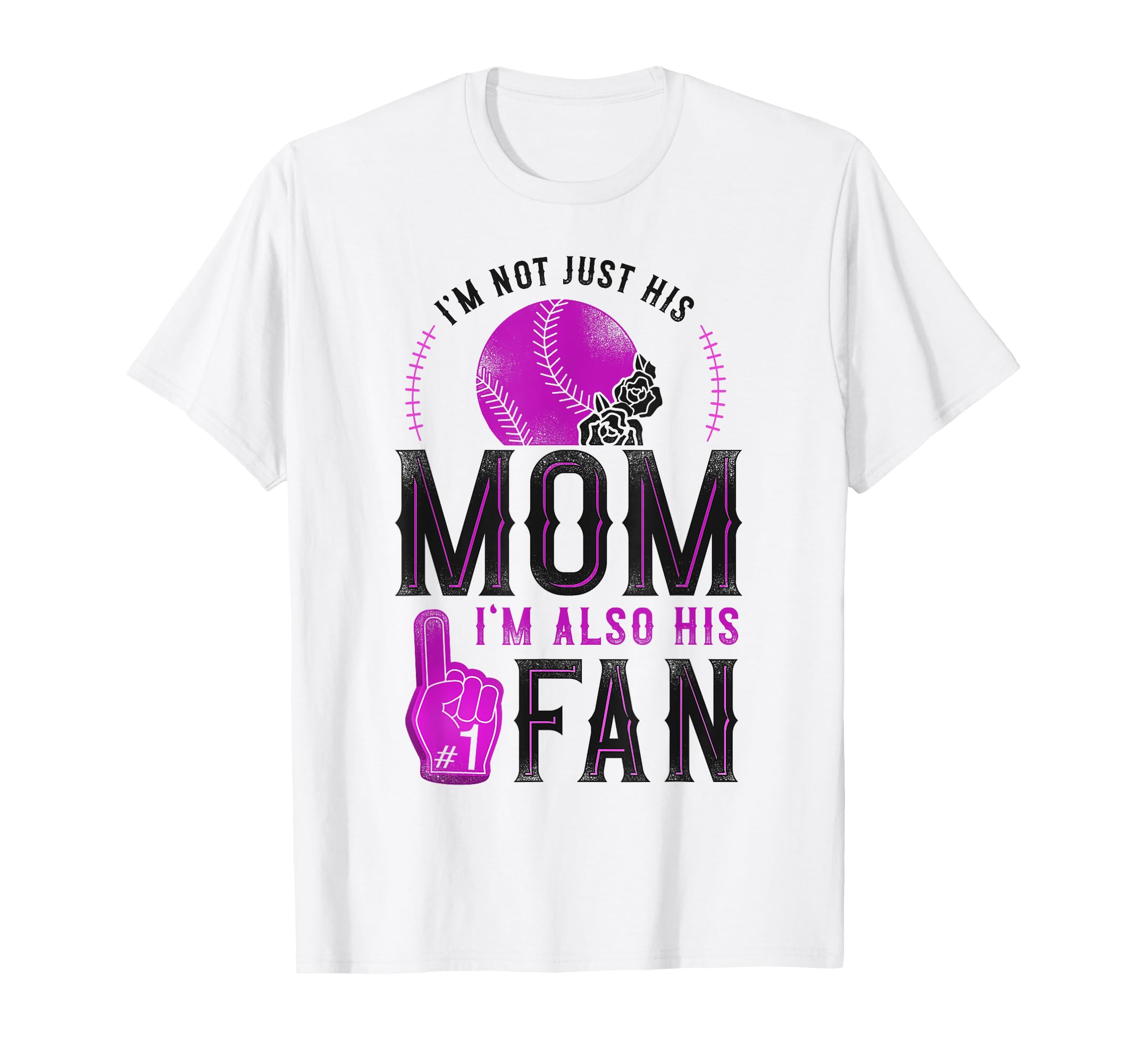 Baseball Fan Mom Mother Im Not Just His T-Shirt - Aesthetic Graphic Unisex - T-Shirt, Sweatshirt, Hoodie