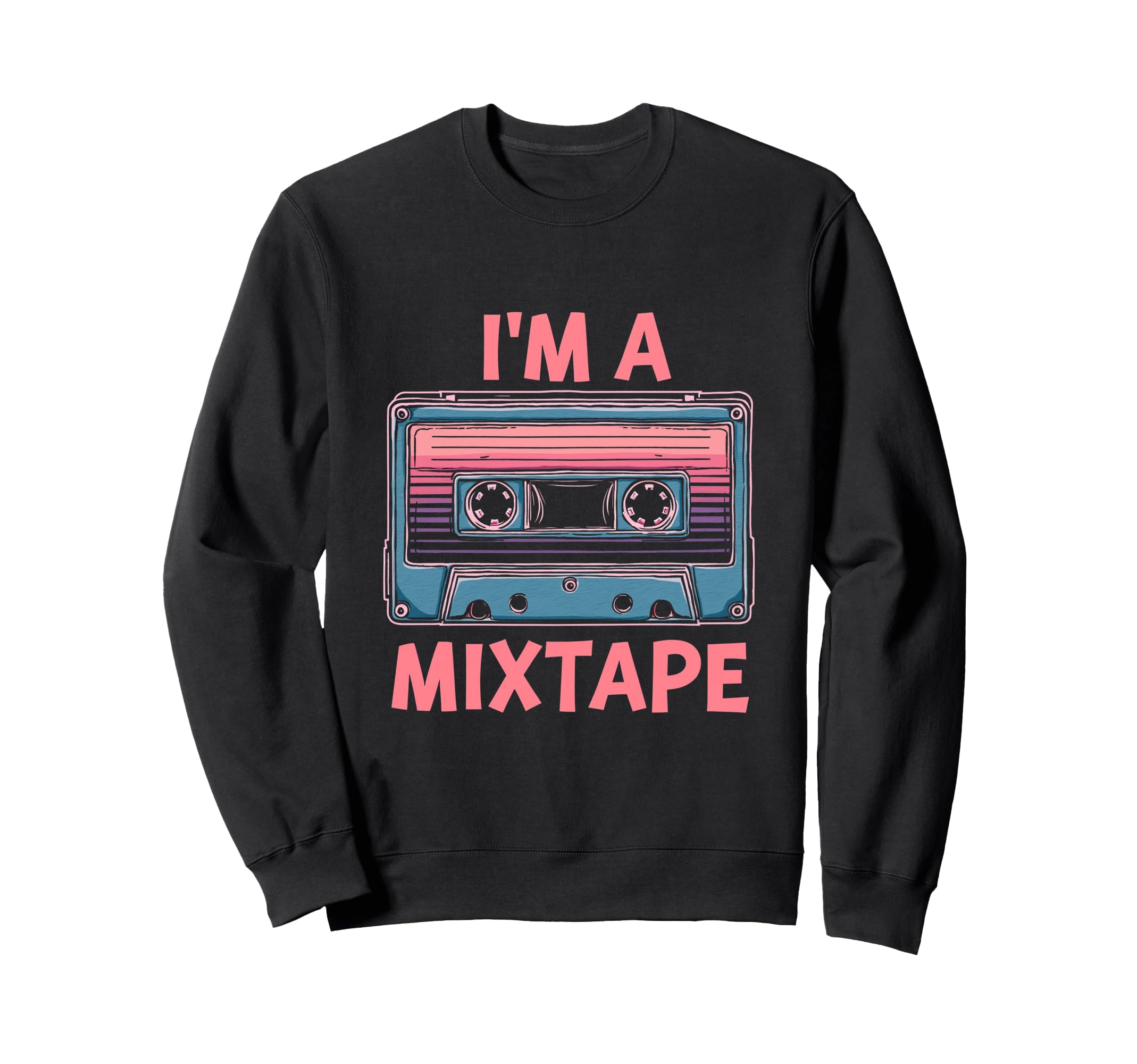 Im Mixtape Cassette Sweatshirt - Graphic Print Men Women - T-Shirt, Sweatshirt, Hoodie