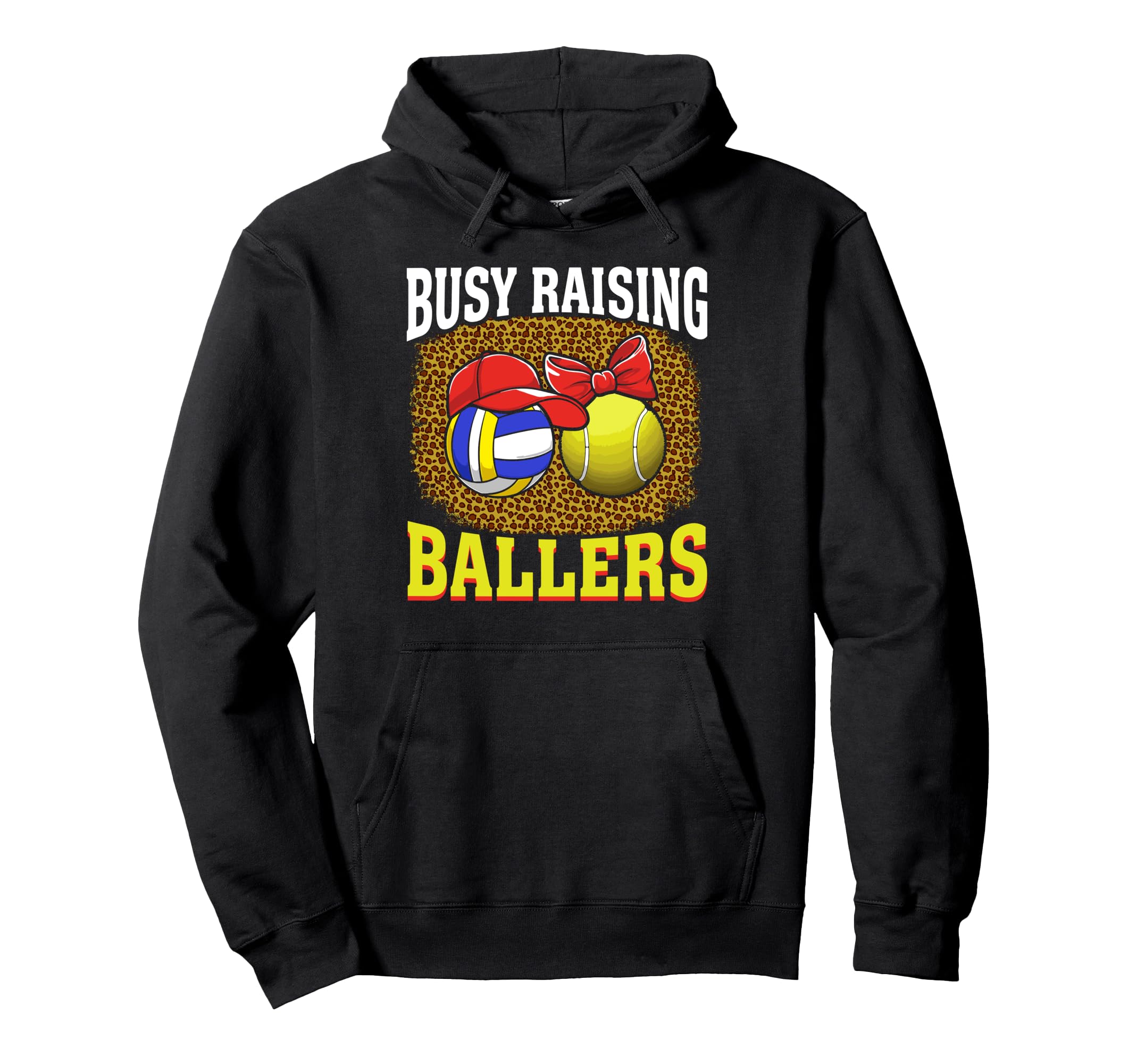 Busy Raising Ballers Volleyball Tennis Hoodie - Unique Graphic for Adults - T-Shirt, Sweatshirt, Hoodie