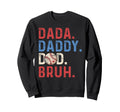 Dada Daddy Dad Bruh Fathers Day Sweatshirt - Aesthetic Graphic Men Women - T-Shirt, Sweatshirt, Hoodie