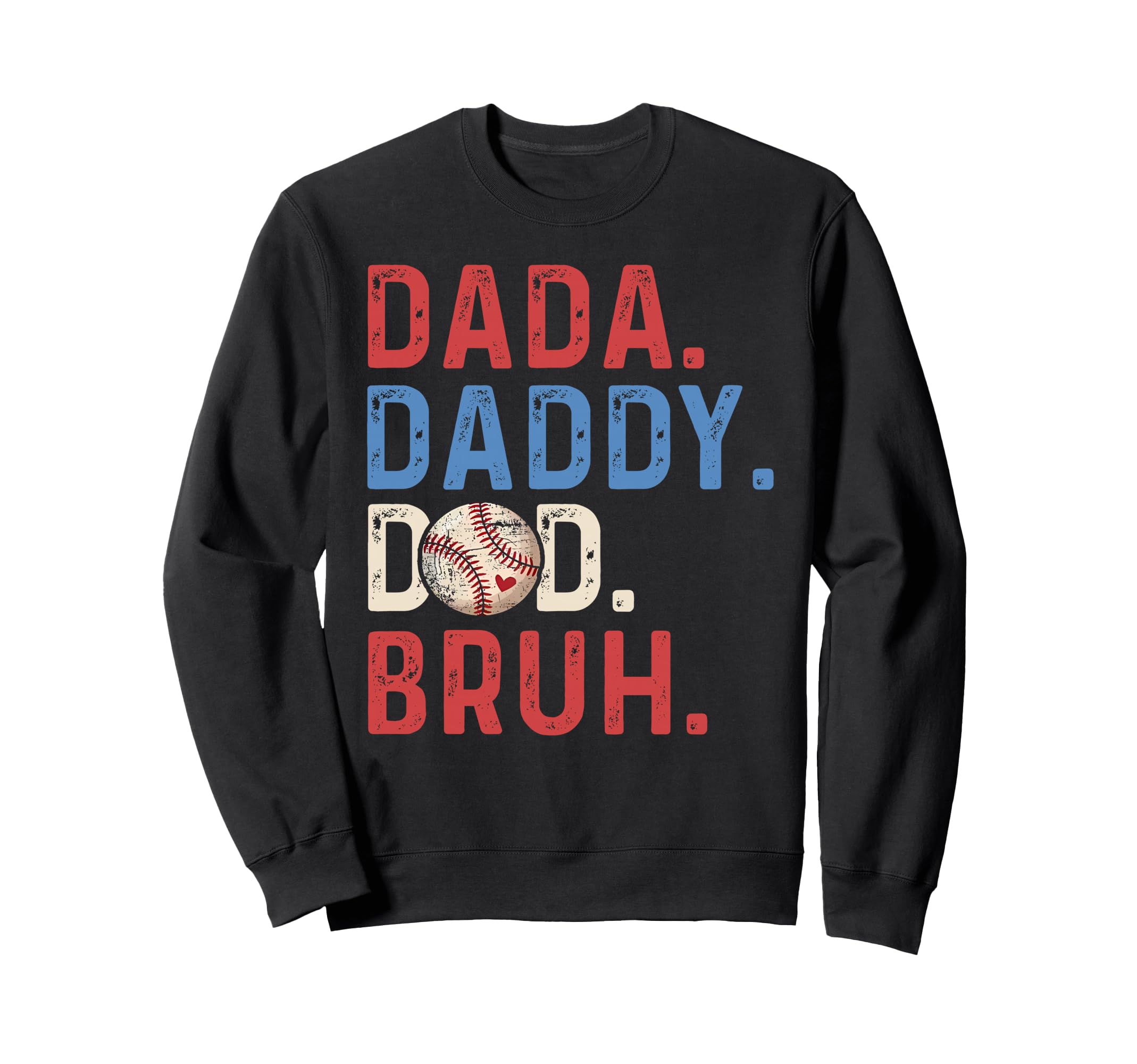 Dada Daddy Dad Bruh Fathers Day Sweatshirt - Aesthetic Graphic Men Women - T-Shirt, Sweatshirt, Hoodie