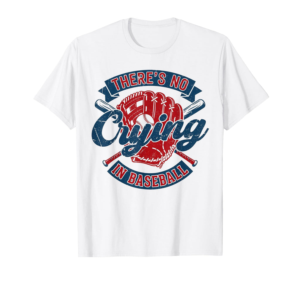 There Is No Crying Baseball Funny Game Day T-Shirt - Trendy Graphic Unisex - T-Shirt, Sweatshirt, Hoodie
