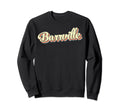 Barrville Art Baseball Font Sweatshirt - Streetwear Style Unisex - T-Shirt, Sweatshirt, Hoodie