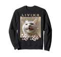 Living That Lit Life Silly Cat Sweatshirt - Casual Everyday Wear Unisex - T-Shirt, Sweatshirt, Hoodie