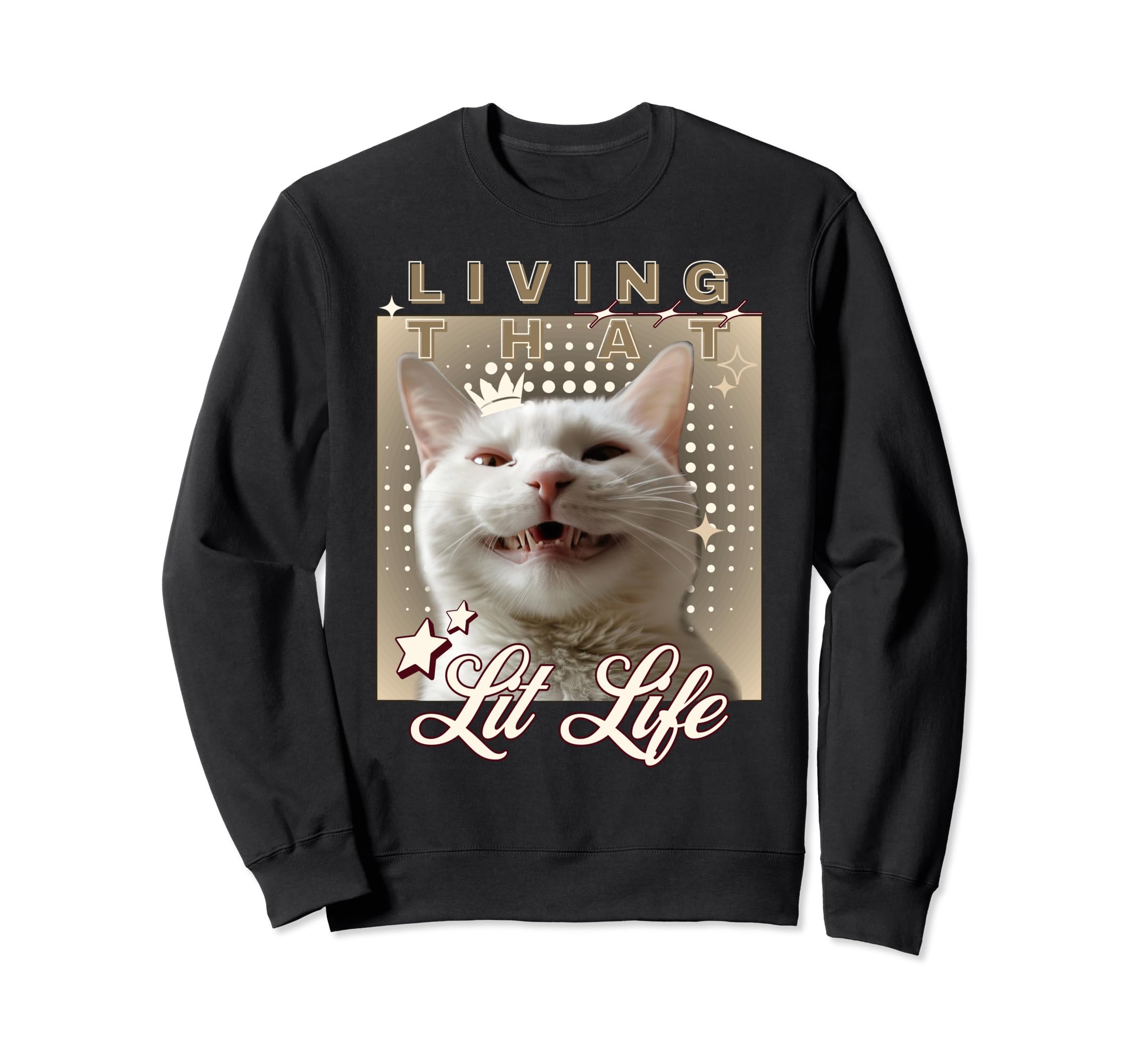 Living That Lit Life Silly Cat Sweatshirt - Casual Everyday Wear Unisex - T-Shirt, Sweatshirt, Hoodie