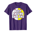 Busy Raising Ballers Softball Baseball Dad T-Shirt - Graphic Print Unisex - T-Shirt, Sweatshirt, Hoodie