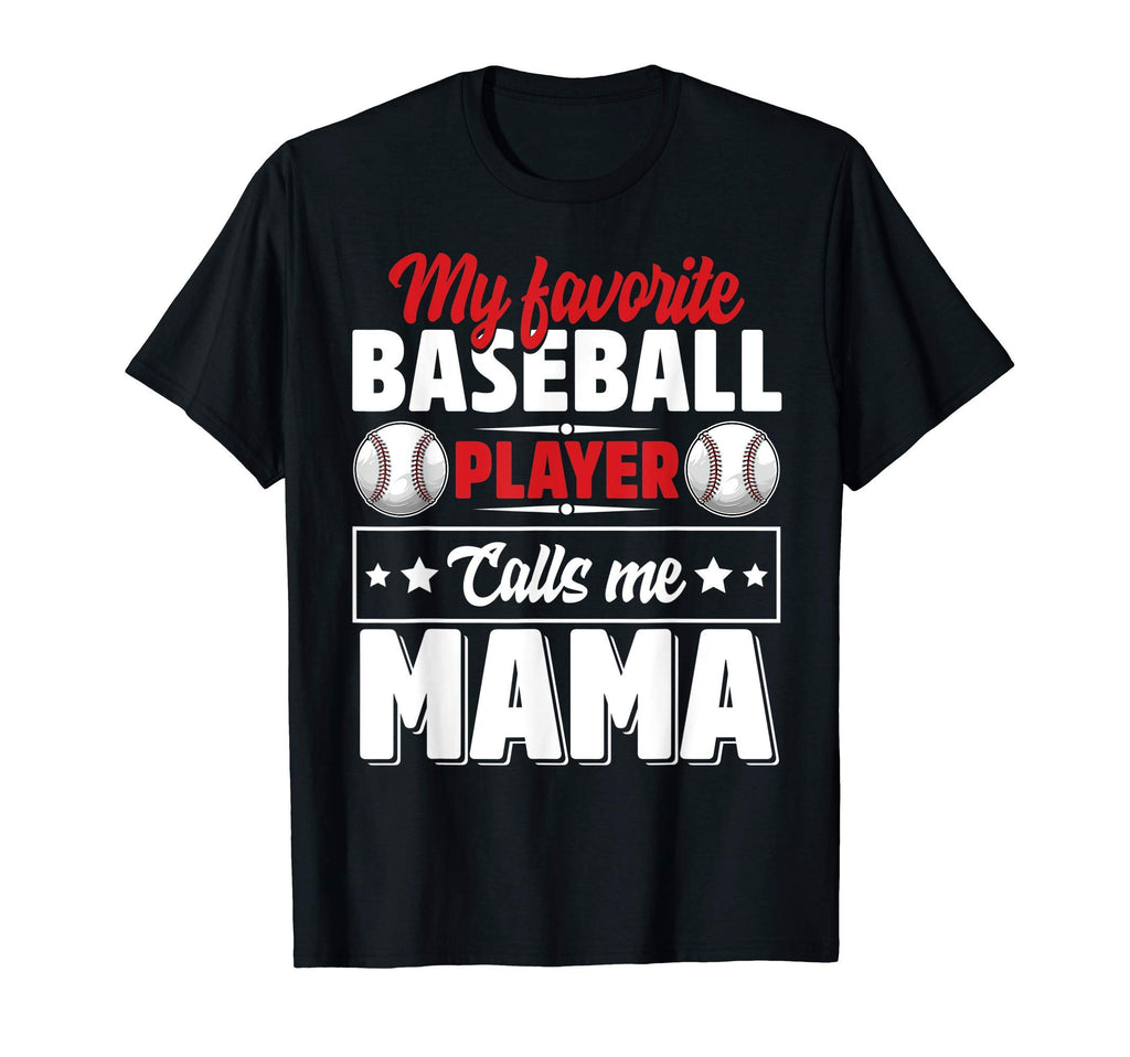 My Favorite Baseball Player Calls Me T-Shirt - Graphic Print Men Women - T-Shirt, Sweatshirt, Hoodie