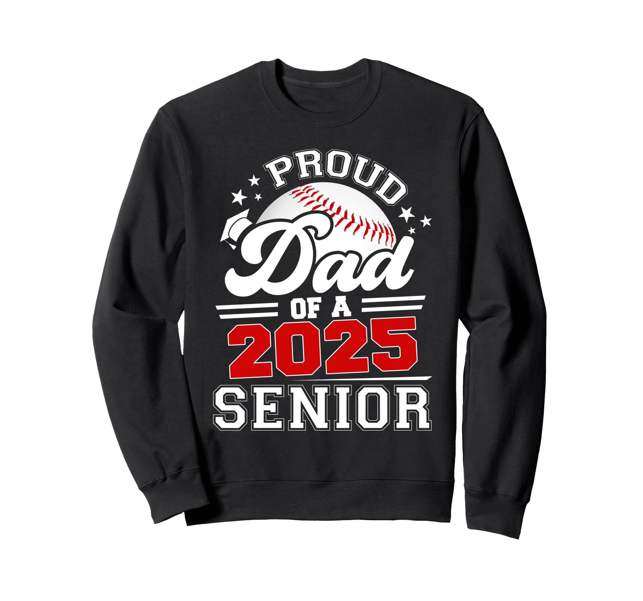 Proud Dad 2025 Senior Baseball Sweatshirt - Minimalist Print Unisex - T-Shirt, Sweatshirt, Hoodie