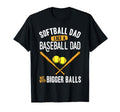 Softball Dad Like Baseball Dad Bigger T-Shirt - Minimalist Print Men Women - T-Shirt, Sweatshirt, Hoodie