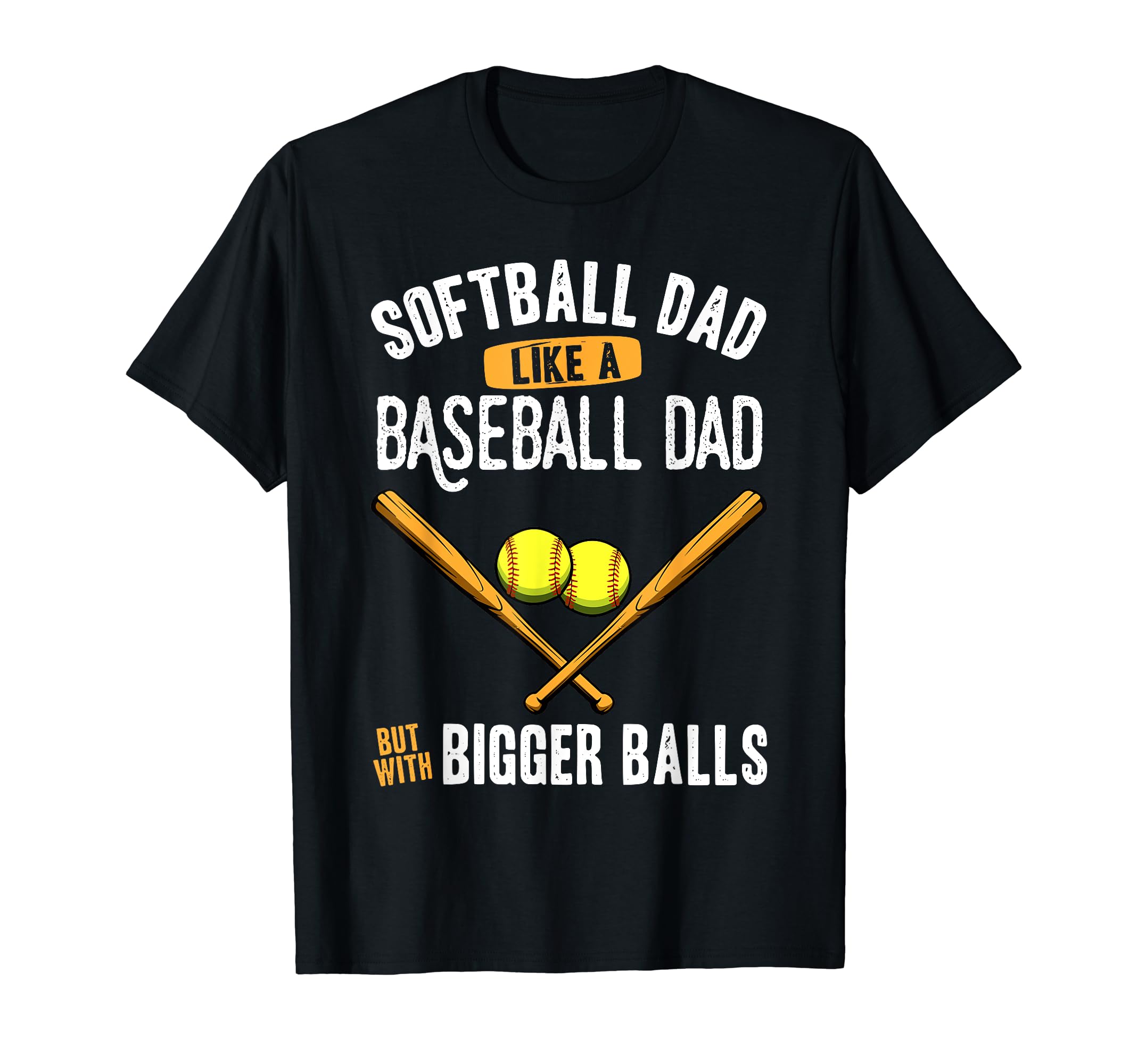 Softball Dad Like Baseball Dad Bigger T-Shirt - Minimalist Print Men Women - T-Shirt, Sweatshirt, Hoodie