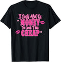 It Costs Alot Of Money To Look This Cheap Design - Adult & Kids T-Shirts, Sweatshirts & Hoodies apparel design preview 1