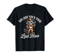 You Just Yeed Your Last Haw Funny Cowboy T-Shirt - Trendy Graphic Unisex - T-Shirt, Sweatshirt, Hoodie