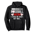 Im Baseball Mom Baseball Player Mother Hoodie - Graphic Print Unisex - T-Shirt, Sweatshirt, Hoodie