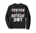 Paw Paw Birthday Baseball Lover First Sweatshirt - Novelty Apparel Unisex - T-Shirt, Sweatshirt, Hoodie