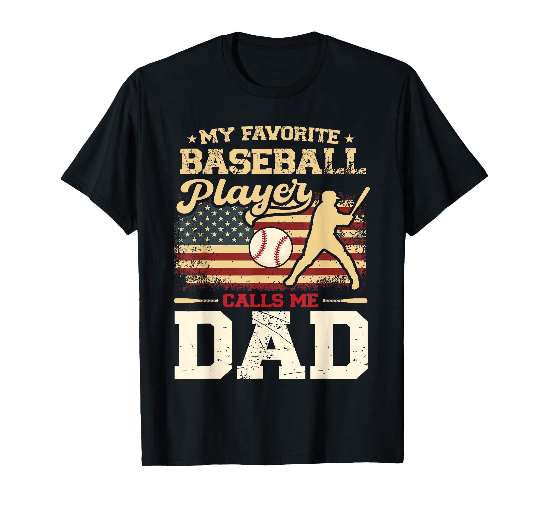 Fathers Day My Favorite Baseball T-Shirt - Casual Everyday Wear Unisex - T-Shirt, Sweatshirt, Hoodie