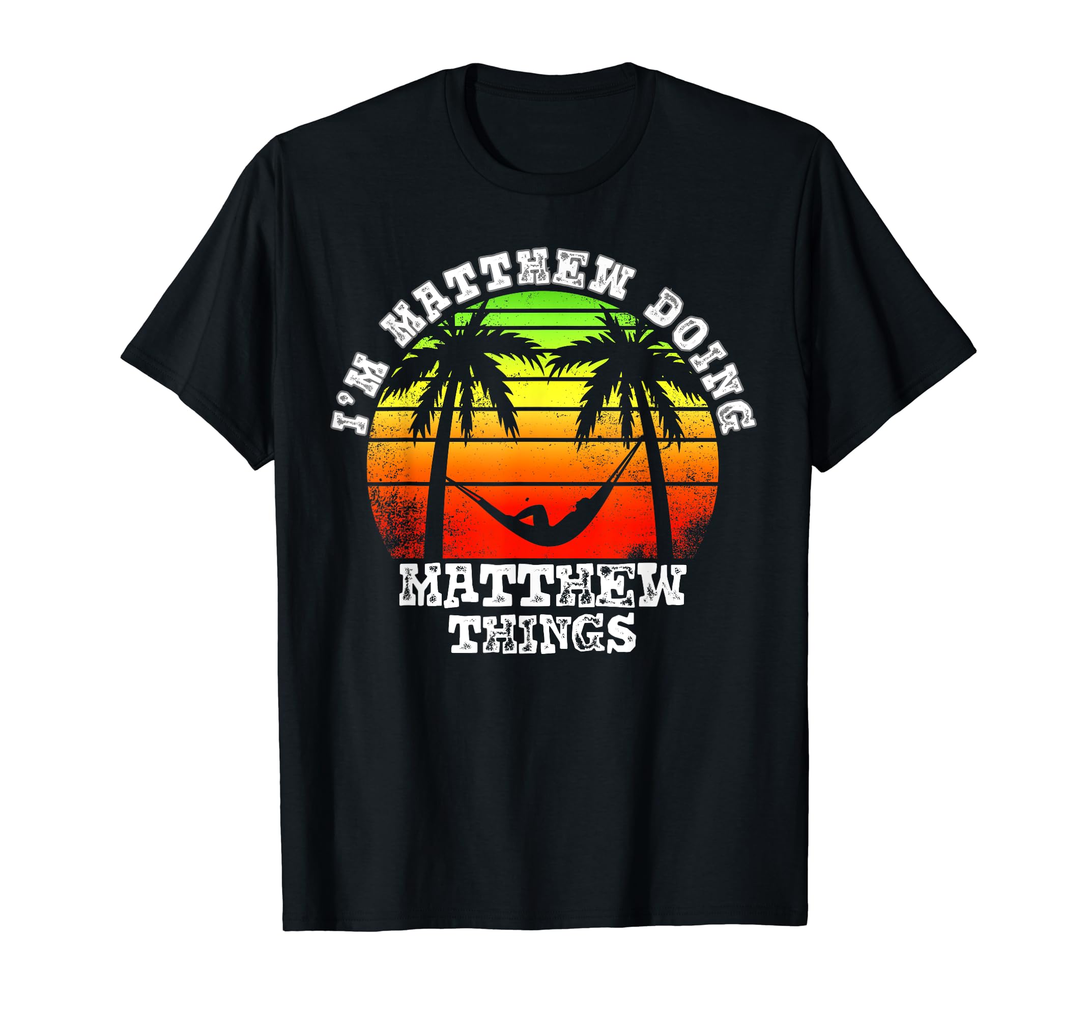 Im Matthew Doing Matthew Things Sunset T-Shirt - Novelty Apparel Men Women - T-Shirt, Sweatshirt, Hoodie
