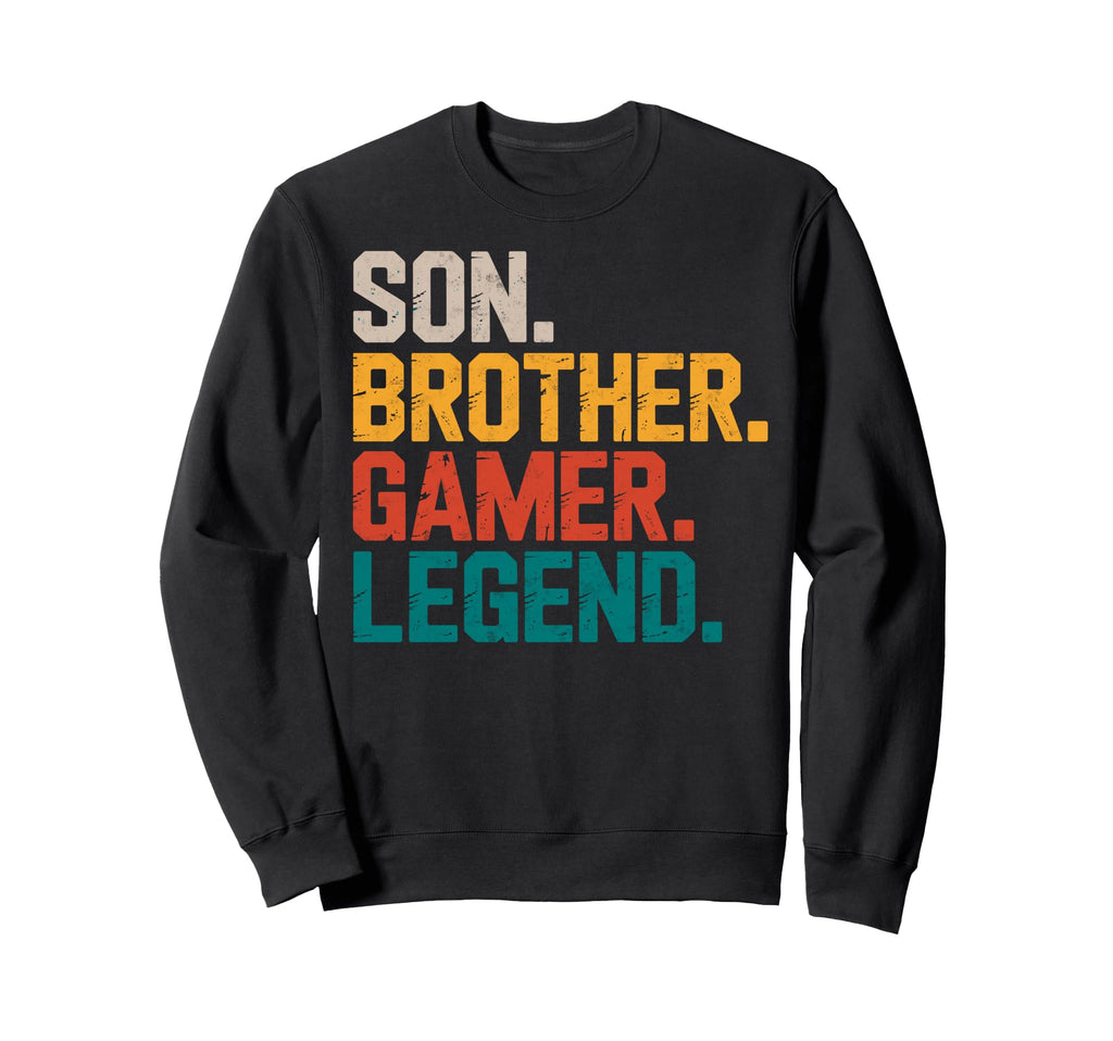 Son Brother Gamer Legend Video Game Sweatshirt - Trendy Graphic Unisex - T-Shirt, Sweatshirt, Hoodie
