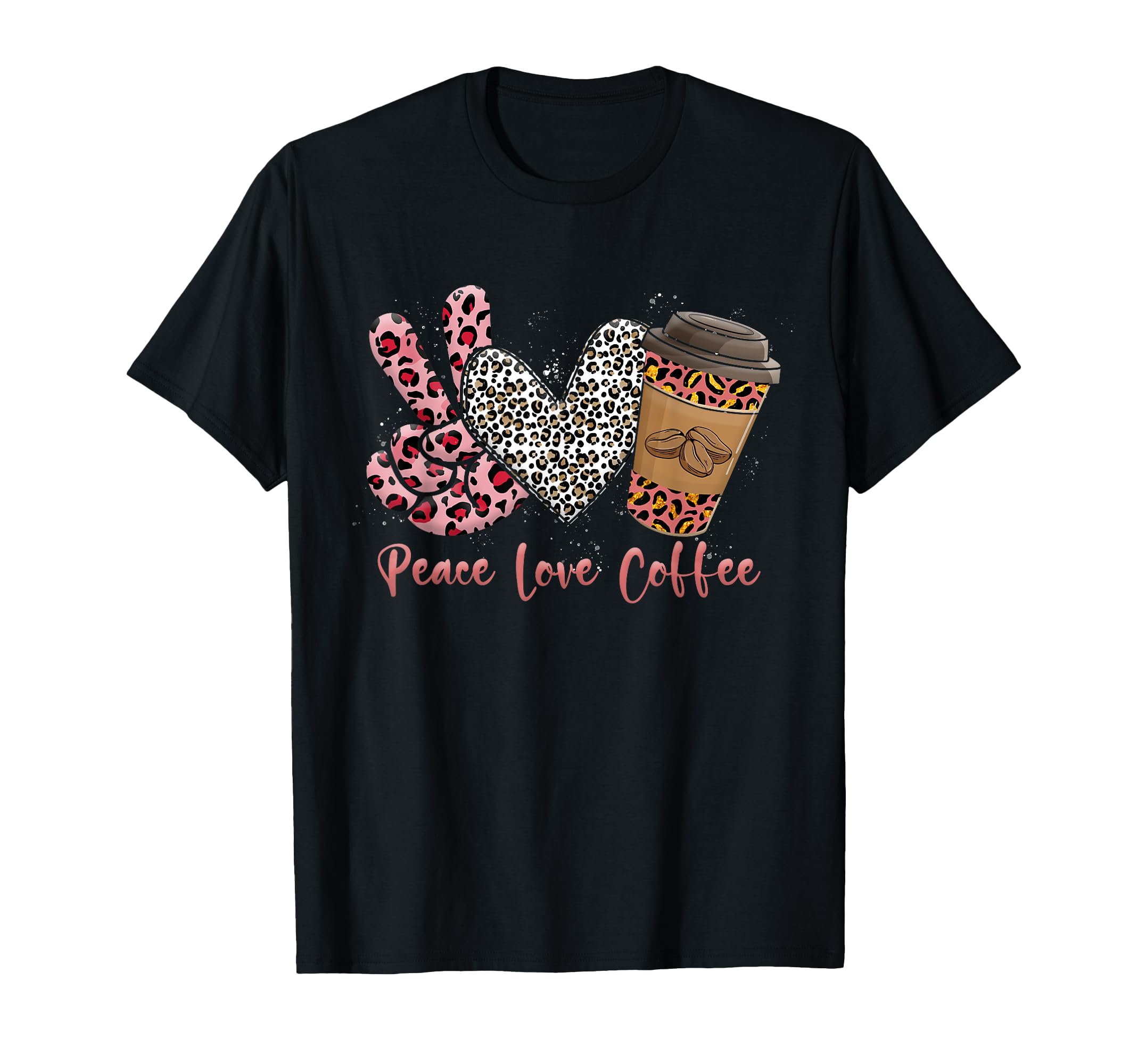 Leopard Peace Love Coffee Leopard T-Shirt - Aesthetic Graphic for Adults - T-Shirt, Sweatshirt, Hoodie