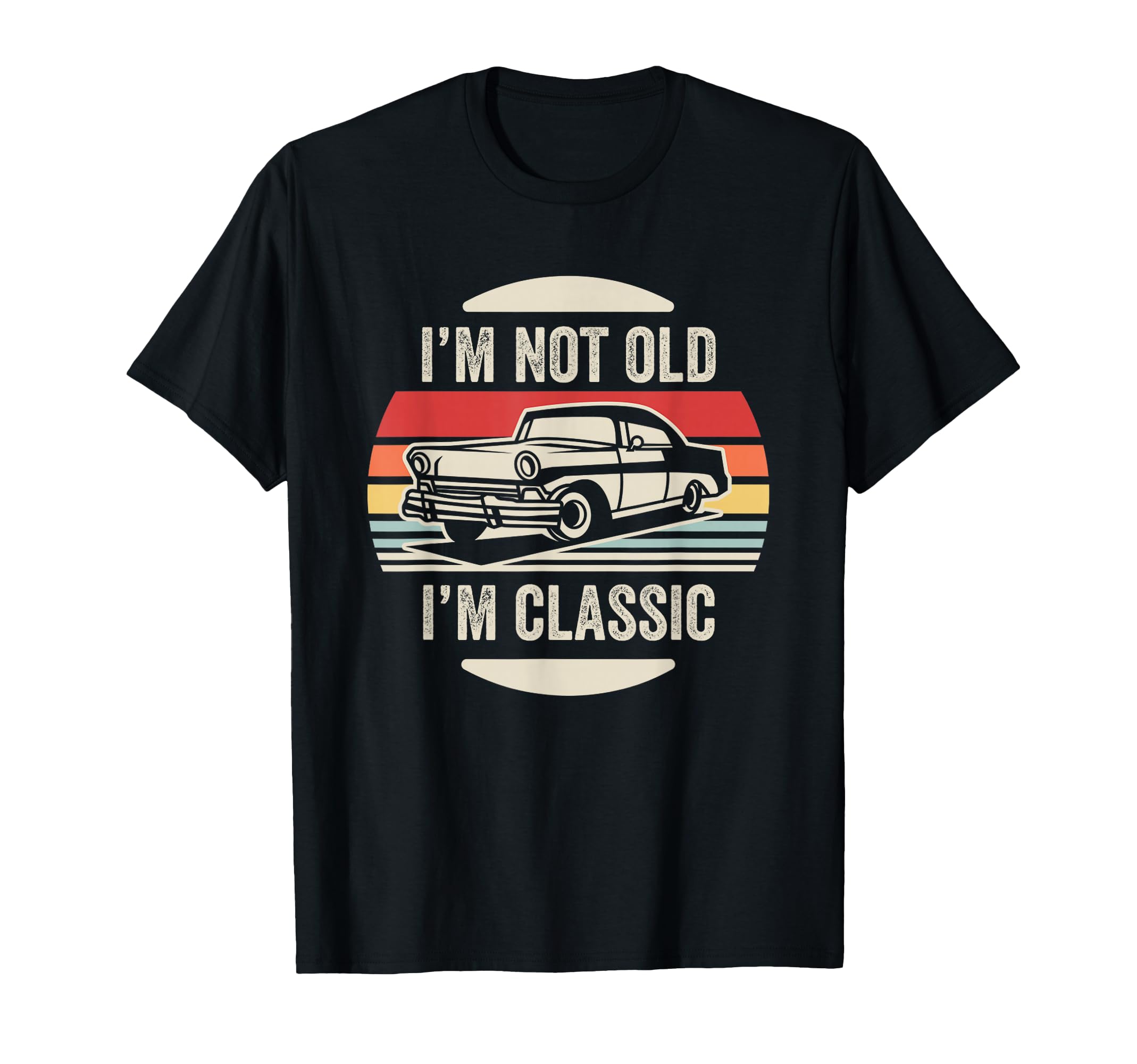 Im Not Old Im Funny Car Sunset T-Shirt - Custom Art Print for Adults - T-Shirt, Sweatshirt, Hoodie