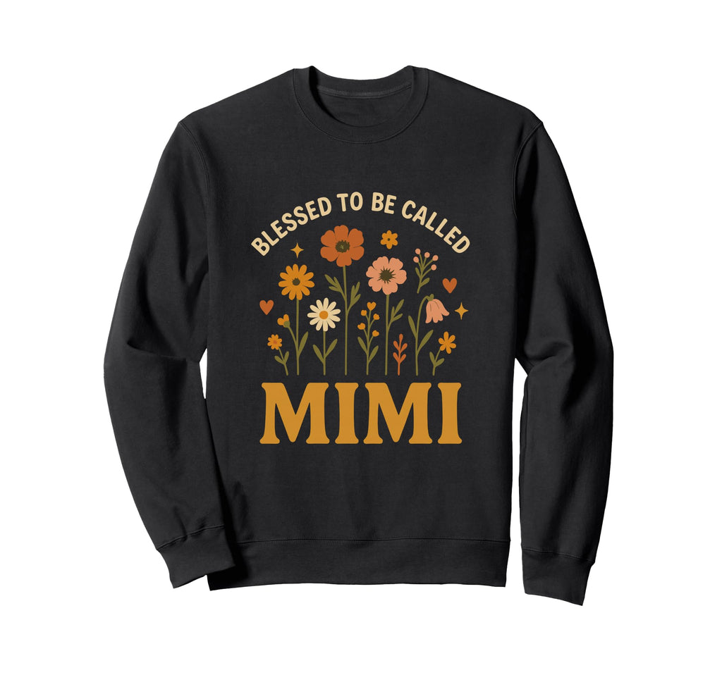 Blessed To Be Called Mimi Floral Sweatshirt - Novelty Apparel for Adults - T-Shirt, Sweatshirt, Hoodie