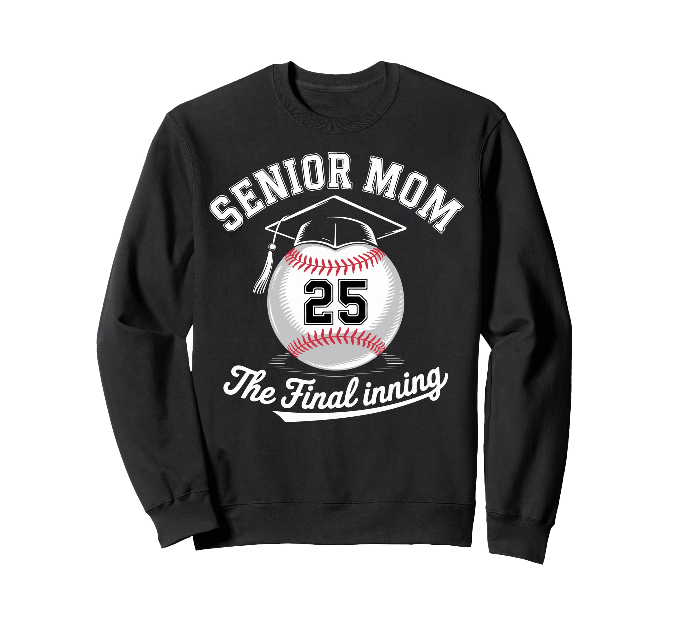 Senior Mom Final Inning Baseball Sweatshirt - Streetwear Style Men Women - T-Shirt, Sweatshirt, Hoodie