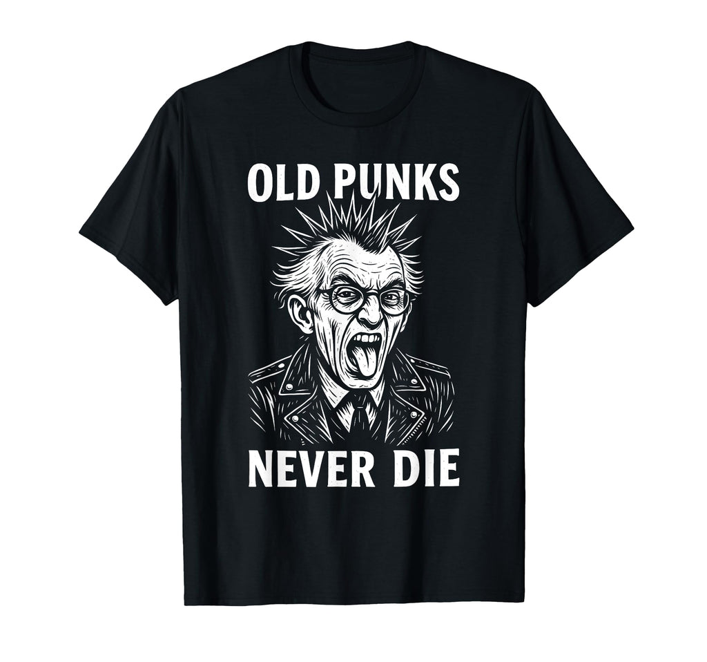 Old Punks Never Die 90S Grunge T-Shirt - Fun Novelty Design Men Women - T-Shirt, Sweatshirt, Hoodie