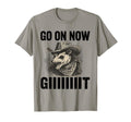 Go Now Git Western Country Possum T-Shirt - Fun Novelty Design for Adults - T-Shirt, Sweatshirt, Hoodie